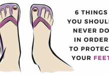 6 Things You Should Never Do In Order To Protect Your Feet