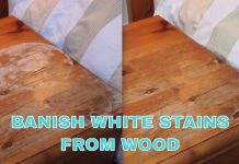 How To Easily Remove White Spots From Wood.