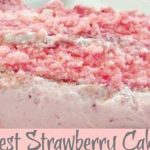 The Best Strawberry Cake Ever