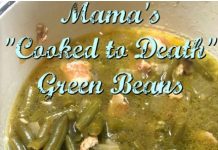 Mama’s Cooked to Death Green Beans