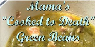 Mama’s Cooked to Death Green Beans