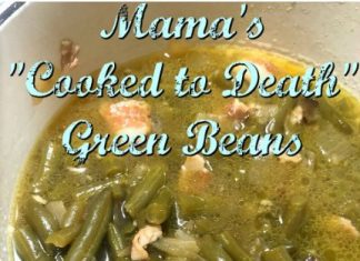 Mama’s Cooked to Death Green Beans