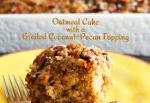 Oatmeal Cake with Broiled Coconut-Pecan Topping