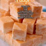CREAMSICLE FUDGE