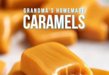 Grandma’s Homemade Caramels
