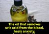 The oil famous for lowering blood uric acid levels, relieving anxiety, chronic arthritis, rheumatism, and alcohol and cigarette addictions.