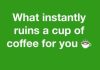 Nobody messes with my coffee