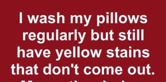 i wash my pillows regularly but still have yellow stains that dont come out my mother in law says i should beashamed of my yellowed pillows i felt so bad how can i fix this