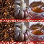 Cloves, Garlic, and Honey: A Potent Natural Remedy