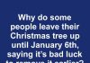 Why Some People Leave Their Christmas Tree Up Until January 6th: Exploring Tradition and Superstition