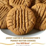 Jimmy Carter’s Grandmother’s Peanut Butter Cookies: A Simple and Classic Treat