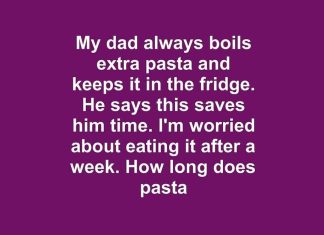 My dad always boils extra pasta and keeps it in the fridge. He says this saves him time. I’m worried about eating it after a week. How long does pasta last in the fridge anyway?