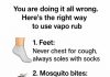 You are doing it all wrong. Here’s the right way to use vapo rub
