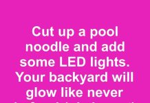 Cut up a pool noodle and add some LED lights. Your backyard will glow like never before!