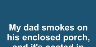 My Dad Smokes on His Enclosed Porch and It’s Coated in Nicotine — I’ve Tried Loads of Stuff but Nothing’s Working. Any Cleaning Tips?