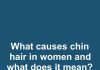 Why Do Some Women Get Chin Hair and What It Could Mean