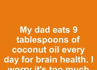 My dad eats 9 tablespoons of coconut oil every day for brain health. I worry it’s too much and could cause issues. Thoughts?