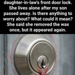 What Could Red Wax on Your House Lock Mean?
