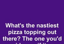 What’s the Nastiest Pizza Topping You’d Avoid Even if It Was the Only Slice Left?