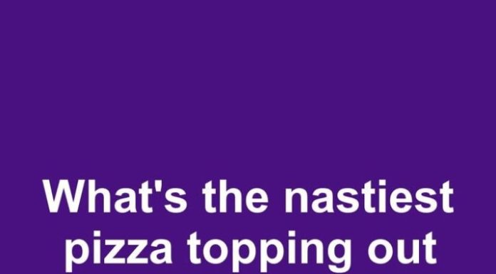 What’s the Nastiest Pizza Topping You’d Avoid Even if It Was the Only Slice Left?