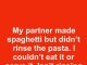 My partner made spaghetti but didn’t rinse the pasta. I couldn’t eat it or serve it. Isn’t rinsing pasta a must?