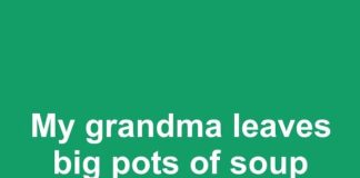 My grandma leaves big pots of soup cooling on the stove for 10 hours. Can it stay out that long safely?