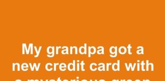 My grandpa got a new credit card with a mysterious green dot sticker. He’s convinced it’s a scam—what does the green dot mean?