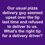 What’s the Right Tip for a Pizza Delivery Driver — And What To Do If Things Go Wrong