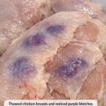 Thawed chicken breasts and noticed purple blotches under the skin. Safe to cook or throw out