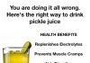 You are doing it all wrong. Here’s the right way to drink pickle juice