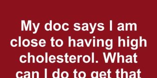 Close to High Cholesterol? Here’s What You Can Do Before Relying on Medication