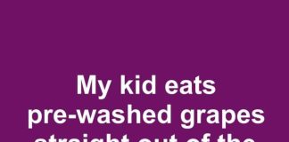 My kid eats pre-washed grapes straight out of the bag without rinsing. I don’t trust the label. Shouldn’t they still be washed?