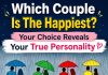 Which Couple Is The Happiest? Your Choice Reveals Your True Personality