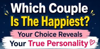 Which Couple Is The Happiest? Your Choice Reveals Your True Personality