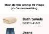 Most do this wrong: 10 things you’re over-washing