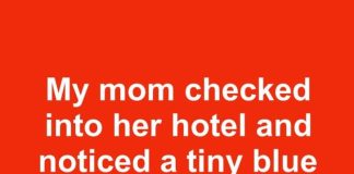 My mom checked into her hotel and noticed a tiny blue dot sticker on the door. She’s freaking out—what does a blue dot mean?