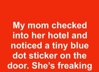 My mom checked into her hotel and noticed a tiny blue dot sticker on the door. She’s freaking out—what does a blue dot mean?