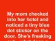 My mom checked into her hotel and noticed a tiny blue dot sticker on the door. She’s freaking out—what does a blue dot mean?