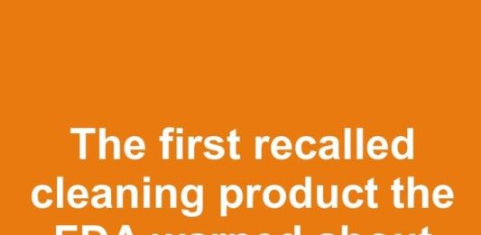 The first recalled cleaning product the FDA warned about that millions of Americans still have under their sinks is…
