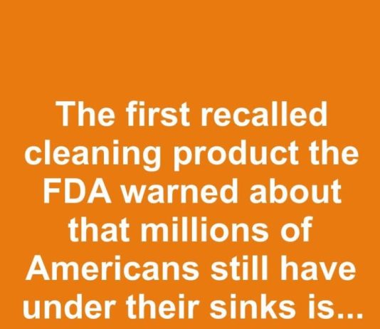 The first recalled cleaning product the FDA warned about that millions of Americans still have under their sinks is…