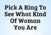 Pick a Ring in 3 Seconds to Reveal What Kind of Woman You Are