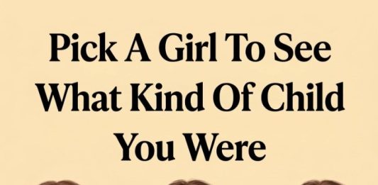 Choose One Girl and It Will Reveal What Kind of Child You Were and Who You Truly Are Today