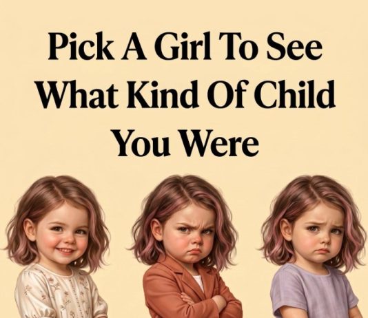 Choose One Girl and It Will Reveal What Kind of Child You Were and Who You Truly Are Today