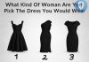 WHAT KIND OF WOMAN ARE YOU? THE DRESS YOU CHOOSE REVEALS YOUR PERSONALITY