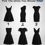 WHAT KIND OF WOMAN ARE YOU? THE DRESS YOU CHOOSE REVEALS YOUR PERSONALITY