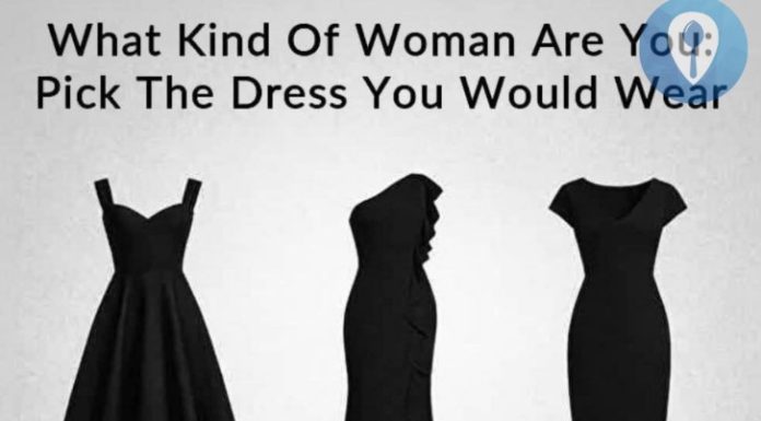 WHAT KIND OF WOMAN ARE YOU? THE DRESS YOU CHOOSE REVEALS YOUR PERSONALITY