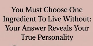 Choose One Ingredient You Can Live Without and It Will Reveal Your True Personality