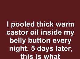 I pooled thick warm castor oil inside my belly button every night. 5 days later, this is what happened