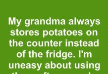 My grandma always stores potatoes on the counter instead of the fridge. I’m uneasy about using them after a week. How long can potatoes stay out safely?