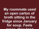 My Roommate Used an Open Carton of Broth Sitting in the Fridge Since January for Soup. Feels Gross. How Long Does Chicken Broth Last?